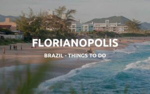 things to do florianopolis