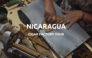 nicaragua cigar factory tour