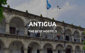 the best hostels in antigua