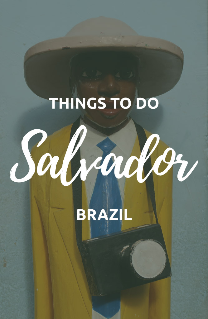 things to do in Salvador brazil