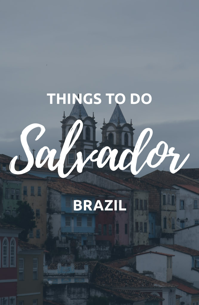 things to do salvador bahia