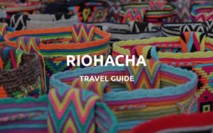 riohacha travel guide
