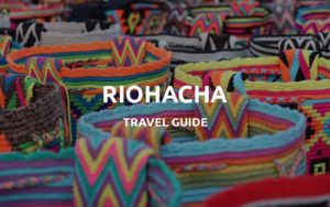 riohacha travel guide