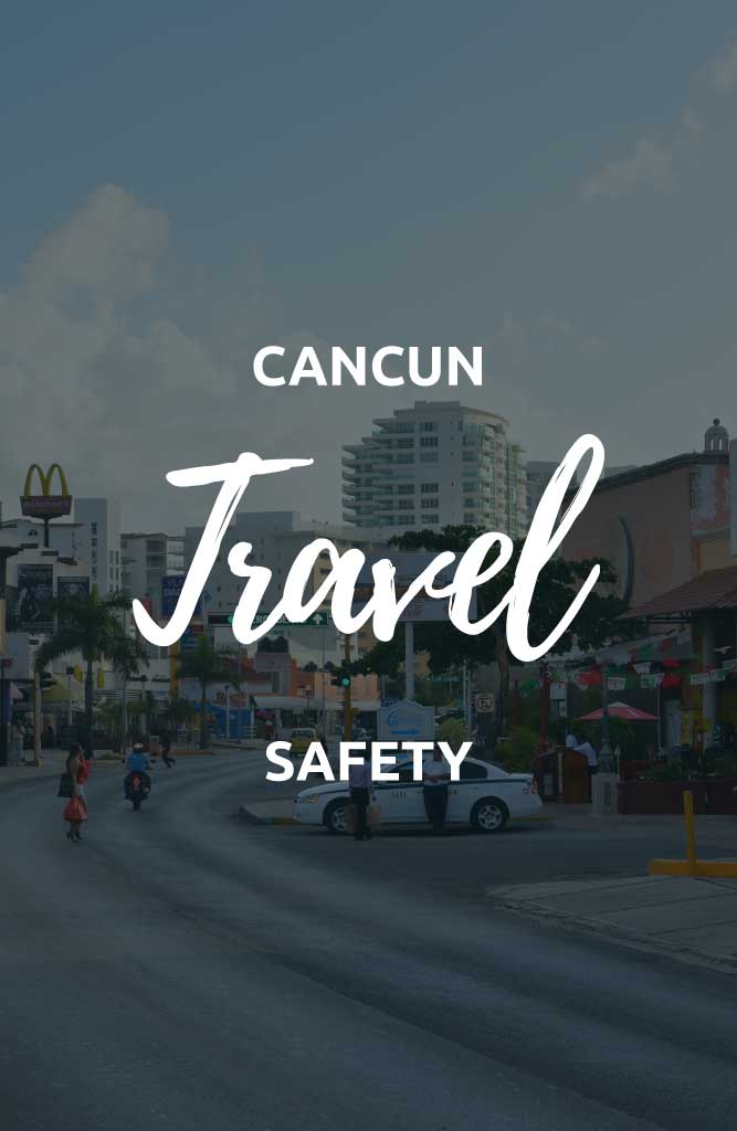 cancun travel safety
