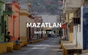 is mazatlan safe