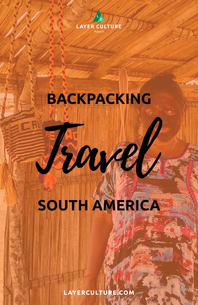 backpacking through south america