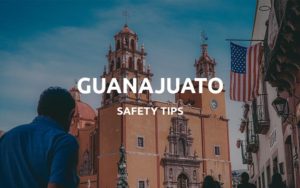 is guanajuato safe