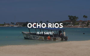 is ocho rios safe