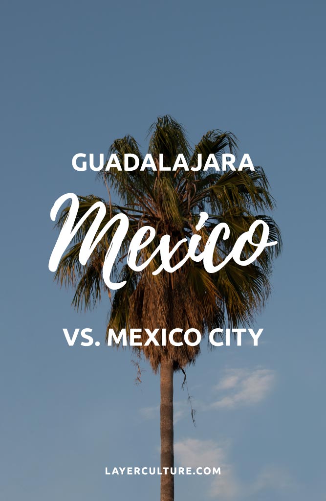 mexico city vs guadalajara