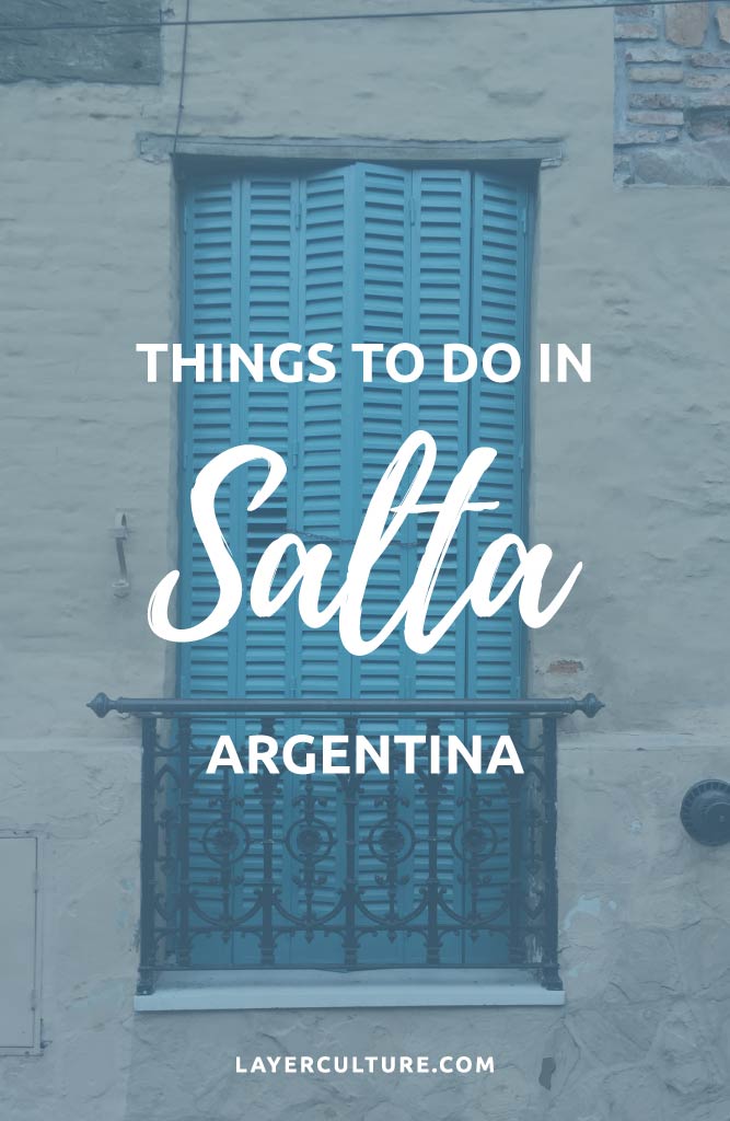 things to do in salta argentina