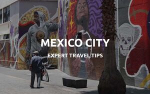 mexico city travel tips
