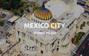 things to do in mexico city featured