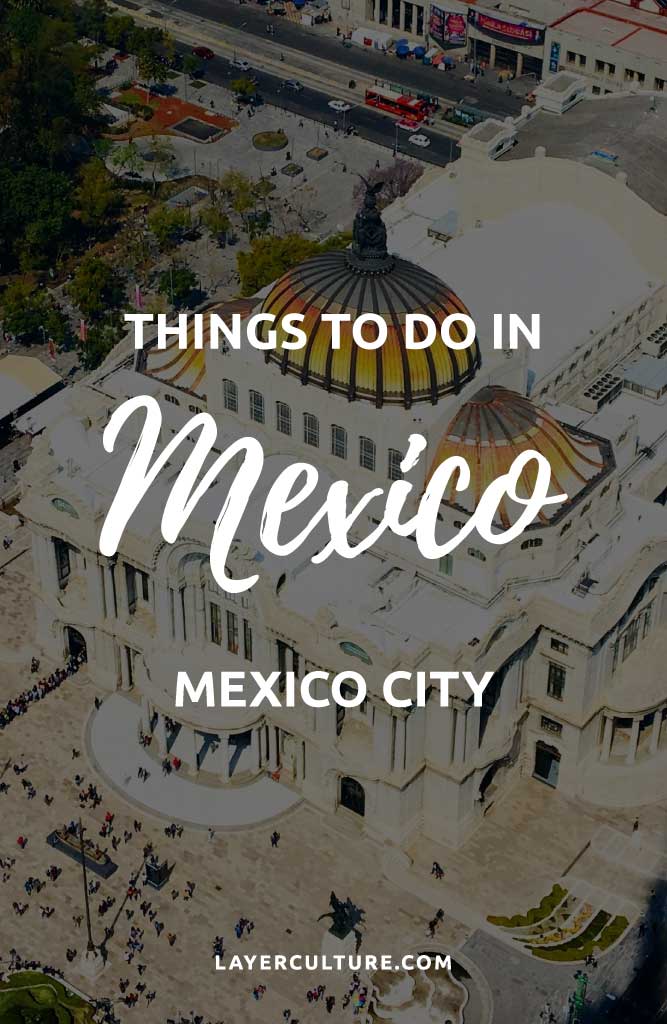 things to do mexico city
