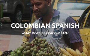 berraco meaning colombia featured