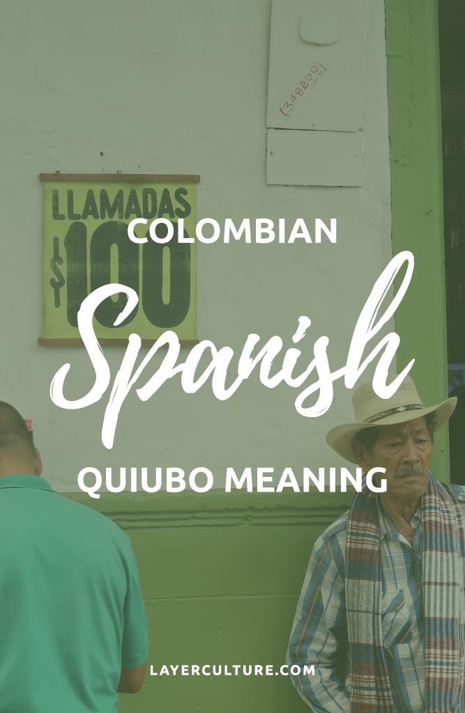 quiubo colombian slang