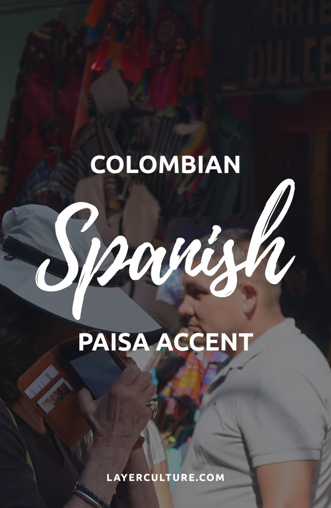 colombian accent paisa
