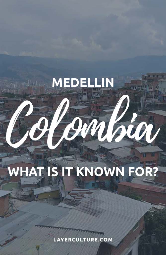 what is medellin known for