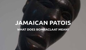 bombaclaat meaning feat