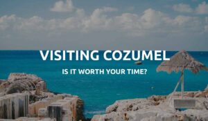 is cozumel worth visiting