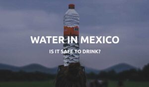 is drinking water mexico safe
