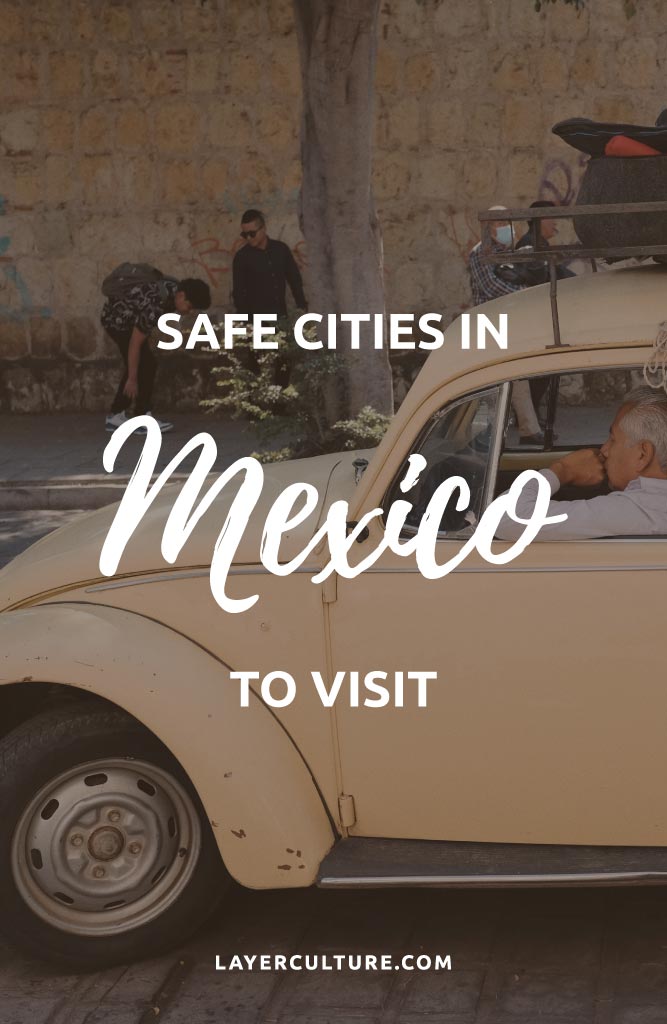 safe cities in mexico