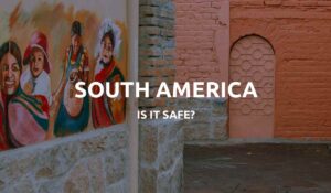 is south america safe