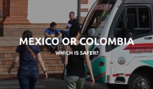 is colombia safer than mexico