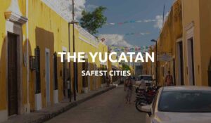 safe cities in yucatan mexico