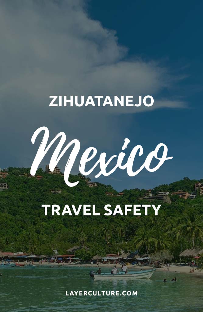 is zihuatanejo safe