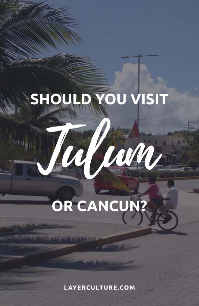 tulum or cancun