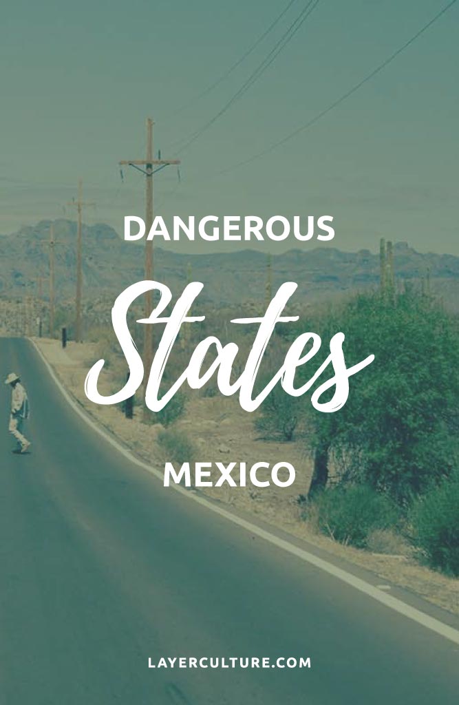 dangerous states in mexico