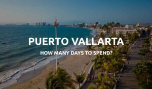 how many days in puerto vallarta
