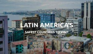 safe countries latin america