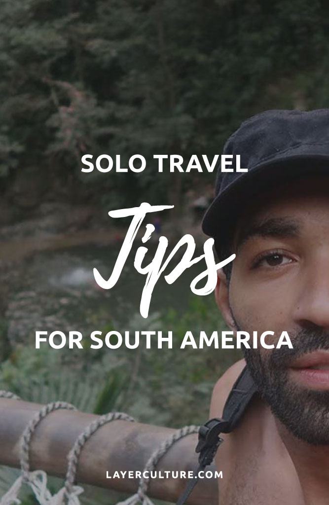 south america solo travel 