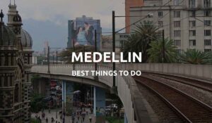 things to do in medellin